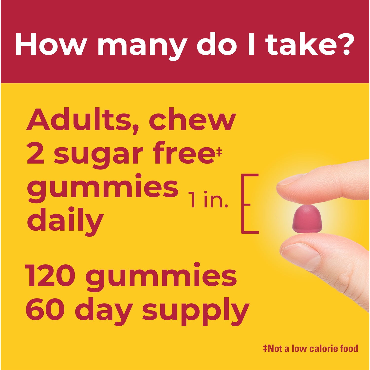 Zero Sugar‡ Hair Skin Nails Gummies | Nature Made  Zero Sugar Hair Skin Nails Gummies 2500 mcg Biotin per 2 gummies Supplement: 120 gummies, 60-day supply. Adults take 2 gummies daily, approximately 1 inch.
